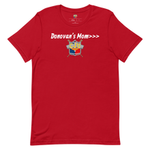 Load image into Gallery viewer, Donovan's Mom>>> Tee
